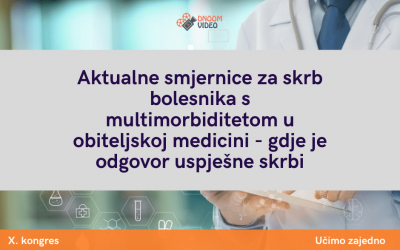 Aktualne smjernice za skrb bolesnika s multimorbiditetom u obiteljskoj medicini – gdje je odgovor uspješne skrbi