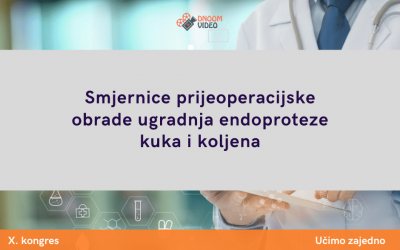 Smjernice prijeoperacijske obrade ugradnja endoproteze kuka i koljena