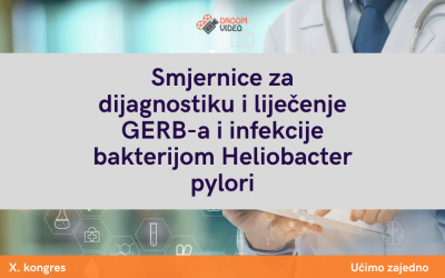 Smjernice za dijagnostiku i liječenje GERB-a i infekcije bakterijom Heliobacter pylori