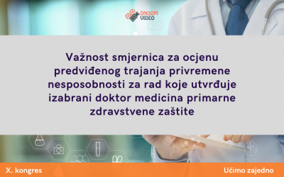 Važnost smjernica za ocjenu predviđenog trajanja privremene nesposobnosti za rad koje utvrđuje izabrani doktor medicina primarne zdravstvene zaštite